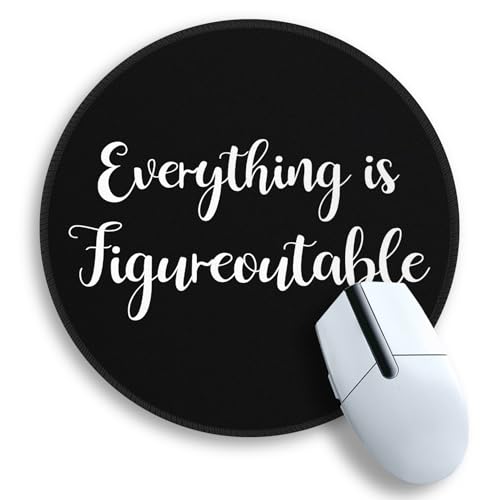 Everything is Figureoutable Mouse Pad, Inspirational Desk Decor