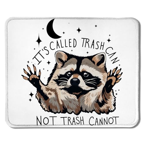 Funny Raccoon Mouse Pad 9.5x7.9 Inch, It's Called Trash Can Not Trash Cannot Raccoon Cute Mouse Pad Funny,Mousepad for Work Gaming Computers Laptop Office Desk Accessories
